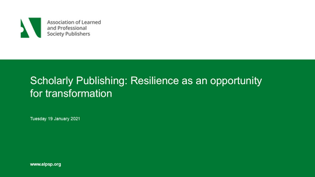 Scholarly Publishing - Resilience as an Opportunity for Transformation